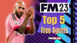 Top 5 Free Agents | FM23