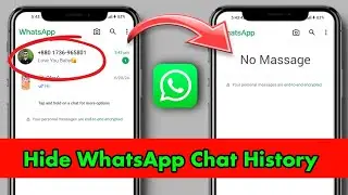 How To Hide Chat History On WhatsApp Messenger || Hide WhatsApp Chat History