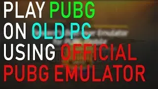 Emulator Way More Better Than Bluestacks For Playing PUBG | The Official PUBG Emulator |