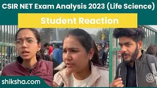 CSIR NET Exam Analysis 2023 (Life Science) | Students' Reaction