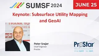 Keynote: Subsurface Utility Mapping and GeoAI | SUMSF 2024