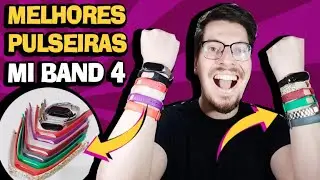 AS MELHORES PULSEIRAS DA MI BAND 4