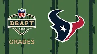Grading the Houston Texans 2025 NFL Draft Class