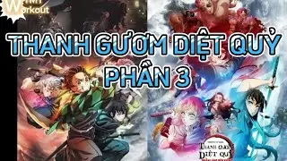 Thanh Gươm Diệt Quỷ Phần 3 | Làng Thợ Rèn | TMT Workout #anime #demonslayer #tomtatphim