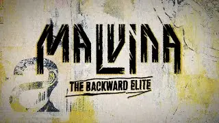 Malvina - The Backward Elite | Scena Lab