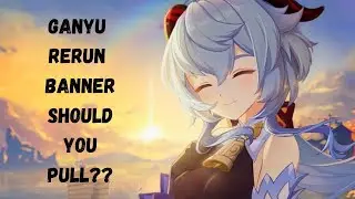 Should You Roll For Ganyu? | Ganyu Build Guide | Ganyu Rerun Banner | Genshin Impact 2.4