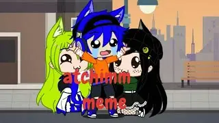 atchimm||meme||
