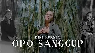 Dini Kurnia - OPO SANGGUP (Official Music Video)