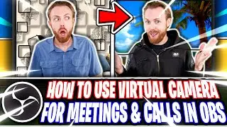 OBS Studio: How to Use Virtual Camera for Video Meetings // Calls (OBS Studio Tutorial)