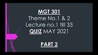 MGT 301 QUIZ | Part 2 | Virtual University | Shahwaiz Essa