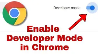 How to Enable Chrome Developer Mode