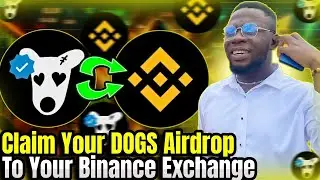 How To Claim Your DOGS Airdrop To Your Binance Exchange