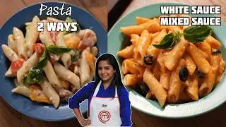 Easy & Delicious Pasta in 2 Ways - White Sauce and Mixed Sauce | दो तरीके से बनाये पास्ता घर पर
