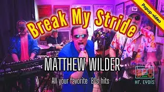 Break My Stride (MATTHEW WILDER) cover by Hr. Eydís (Mr. 80s)