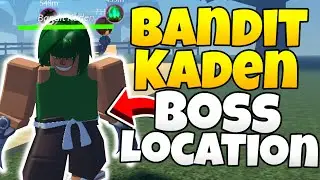 Bandit Kaden Boss Location [Project Slayers]
