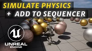 How to Simulate Physics in The Sequencer In Unreal Engine 5