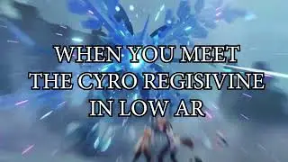 When you meet the Cyro Regisvine in low AR VS in high AR | Genshin Impact
