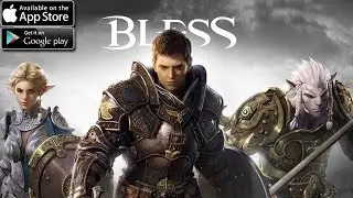 BLESS MOBILE (MMORPG) GAMEPLAY - IOS / ANDROID