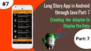 How to create Long Story App in a Android Studio for Absolute Beginners Part: 7 | By Using Java