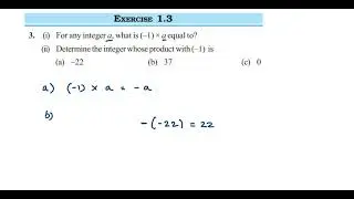 (i)For any integer a,what is(-1) × a equal to?(ii)Determine the integer whose...3q Ex 1.3 integers