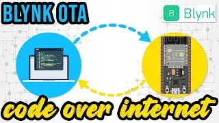 Learn Blynk OTA | Upload your code remotely with Blynk.Air | Over The Air Programming