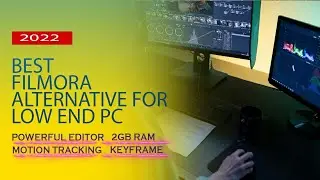 Best FILMORA 9 Alternative for LOW END PC in 2022