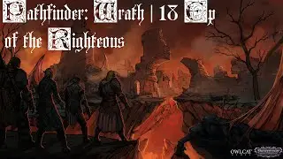 Pathfinder: Wrath of the Righteous - Полное прохождение с пояснениями. 18