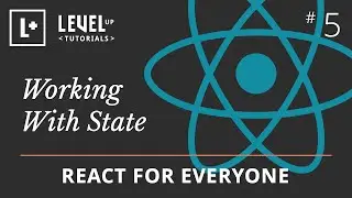 React For Everyone #5 - Working With State