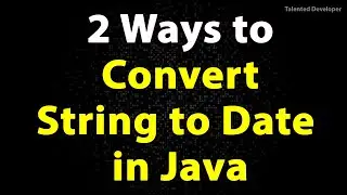 Convert String to Date in Java | How to convert String to LocalDate