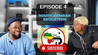 Episode 4: The South African Education System | SA Education History | Is it adequate enough?