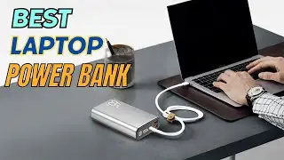 Best Laptop Power Bank - Laptop Power Banks for Travel and Remote Work
