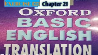 OXFORD basic English translation chapter 21 EXERCISE 123