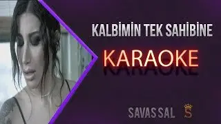 Kalbimin Tek Sahibine (KARAOKE)