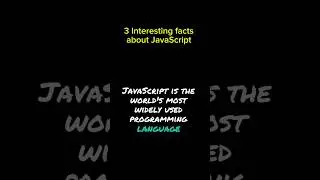 3 most interesting facts about JavaScript 