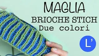 Lezioni di maglia - Come fare il punto BRIOCHE STICH a 2 colori
