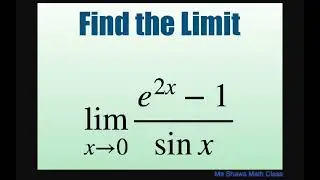 Find the limit as x approaches 0 for (e^(2x) -1)/(sin x)