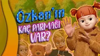 ÖZKAN'ın Kaç Parmağı Var? - Eğlenceli ve Eğitici Çocuk Şarkısı ile Sayıları Öğretin