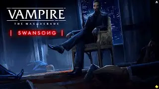 Vampire: The Masquerade - Swansong ПЕРВЫЙ ВЗГЛЯД