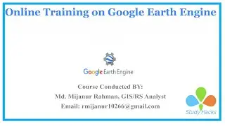 7Days Google Earth Engine Beginner’s to Advanced course in Zoom Online Class || Google Earth Engine