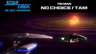 Star Trek TNG Music - [Tin Man] No Choice / Tam