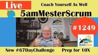 Coach Yourself 1st Lightning Talk 1249 #5amMesterScrum LIVE #scrum #agile