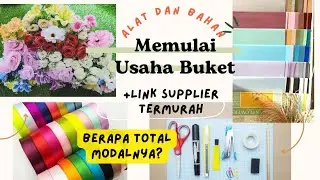 ALAT DAN BAHAN MEMULAI USAHA BUKET DAN TOTAL MODALNYA