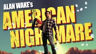 Alan Wake's American Nightmare Full Game Walkthrough - No Commentary (PC 4K 60 FPS)