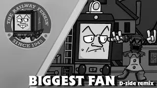 [FNF: The Railway Funkin' 1.5 INSTRUMENTAL] - Biggest Fan D-Side Remix (OFFICIAL UPLOAD)