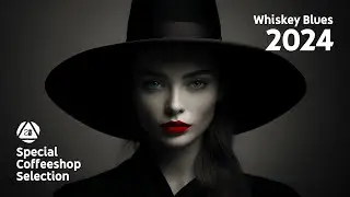 Perfect WHISKEY Blues 2024 • Relaxing Guitar Music • Special Coffeeshop Selection [Seven Beats]