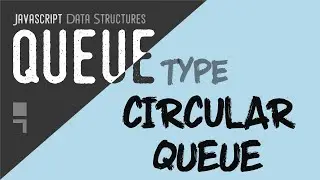 Circular Queue Implementation in Javascript