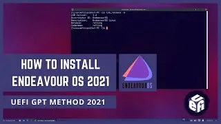 How to Install EndeavourOS 2021 UEFI GPT Method