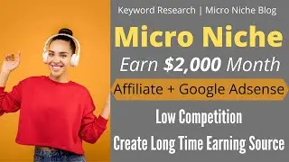Micro Niche Keyword Research | Keywords For Micro Niche Website | Best Niche For Blogging In 2021