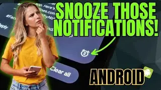Enable/Disable the Snooze Button for Notifications on Android (Simple Guide)