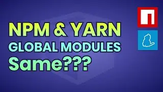 Global Modules Same for NPM and Yarn? NPM Yarn Tutorial